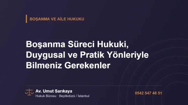 Esenyurt Boşanma Avukatı: Boşanma Süreci ve İlk Görüşme Rehberi